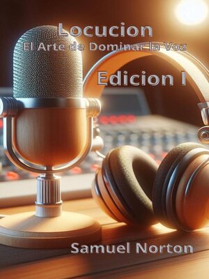 cover image of Locucion- El Arte de Dominar La Voz